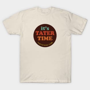 It's Tater Time! T-Shirt